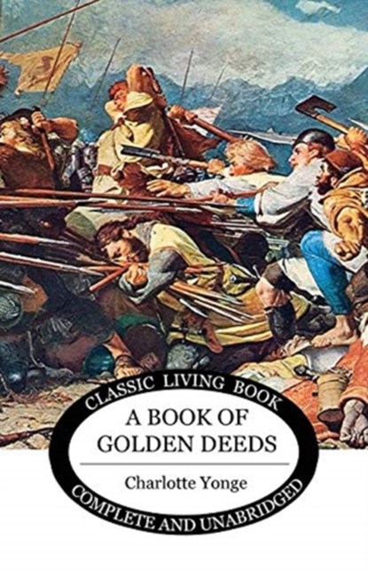 A Book of Golden Deeds, Charlotte M Yonge - Paperback - 9781925729764