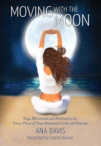 Moving with the Moon, Ana Davis - Paperback - 9781925764499