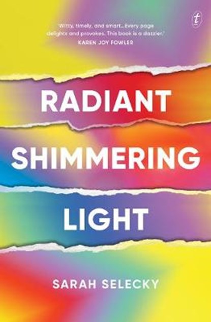 Radiant Shimmering Light, Sarah Selecky - Paperback - 9781925773057