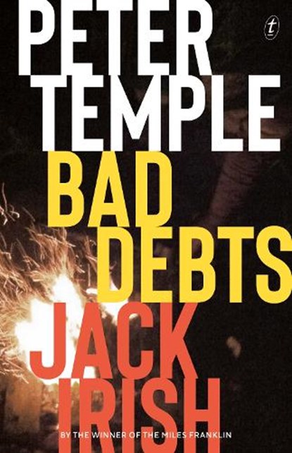 Bad Debts: Jack Irish, Book One, Peter Temple - Paperback - 9781925773293