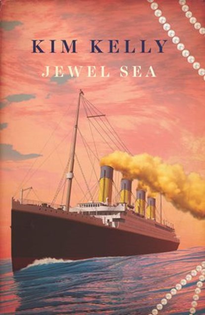 Jewel Sea, Kim Kelly - Ebook - 9781925786279