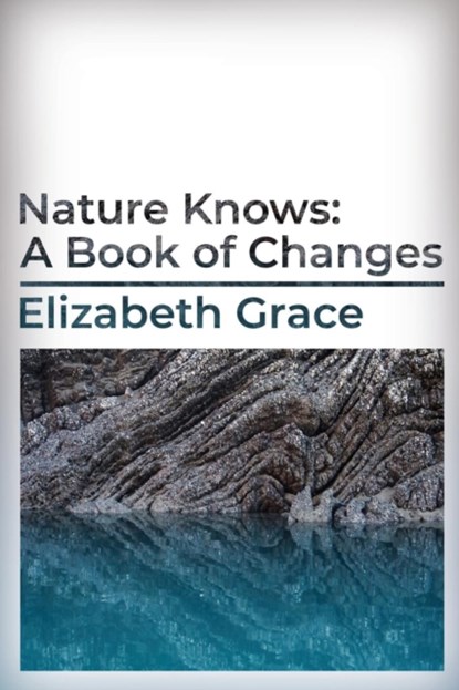 Nature Knows, Elizabeth Grace - Paperback - 9781925786392