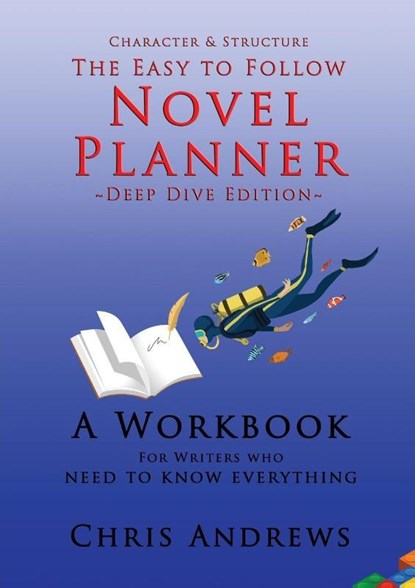 Deep Dive Novel Planner, Chris Andrews - Paperback - 9781925803167