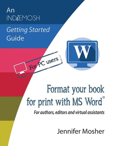 Format your book for print with MS Word(R), Jennifer Mosher - Paperback - 9781925814545