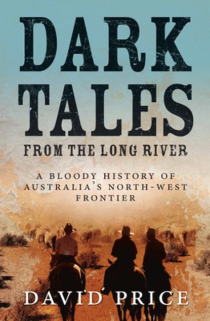 Dark Tales from the Long River, David Price - Paperback - 9781925816631