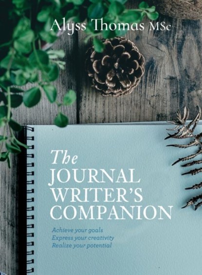 The Journal Writer’s Companion, Alyss Thomas - Gebonden - 9781925820041
