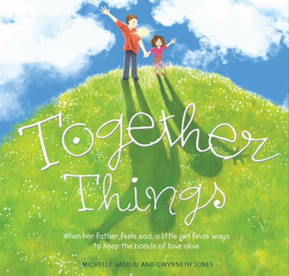 Together Things, Michelle Vasiliu ; Gwynneth Jones - Gebonden - 9781925820294