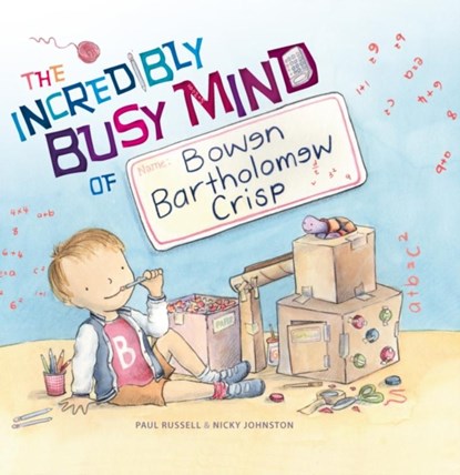 The Incredibly Busy Mind of Bowen Bartholomew Crisp, Paul Russell - Gebonden - 9781925820881
