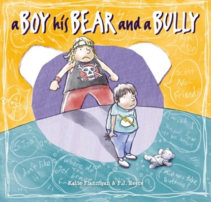 A Boy, His Bear and a Bully, Katie Flannigan - Gebonden - 9781925820898