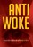 Anti - Woke, Brendan O'Neill - Paperback - 9781925826265