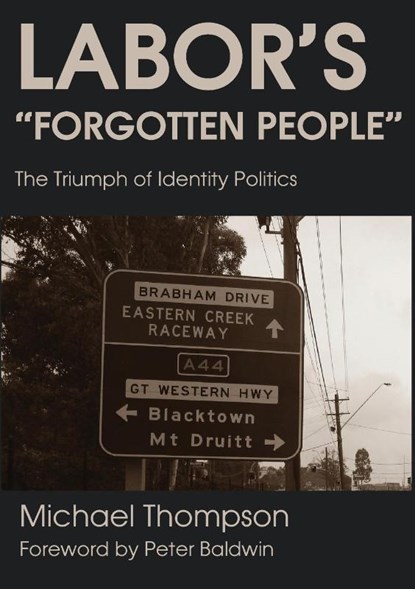Labor's Forgotten People, Michael Thompson - Paperback - 9781925826425