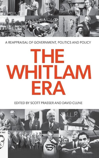 The Whitlam Era, Scott Prasser ; David Clune - Gebonden - 9781925826944