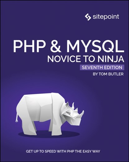 PHP & MySQL: Novice to Ninja, 7e, Tom Butler - Paperback - 9781925836462