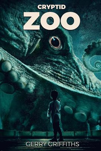 Cryptid Zoo, Gerry Griffiths - Paperback - 9781925840087
