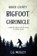 Baker County Bigfoot Chronicle, C G Mosley - Paperback - 9781925840469
