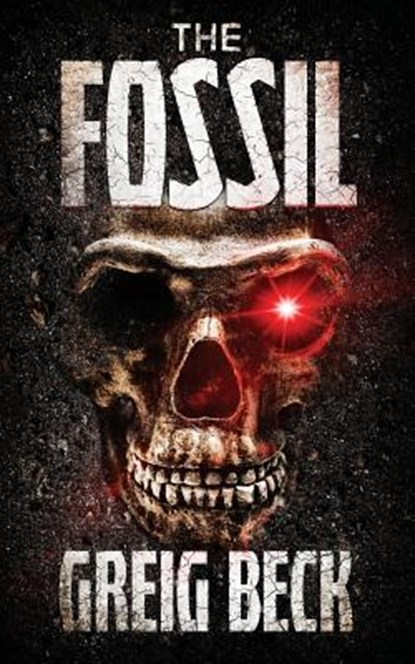 Beck, G: FOSSIL, Greig Beck - Paperback - 9781925840605
