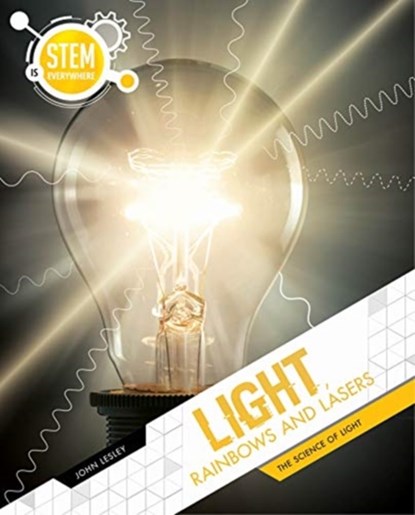 Light, Rainbows and Lasers, John Lesley - Gebonden - 9781925860825