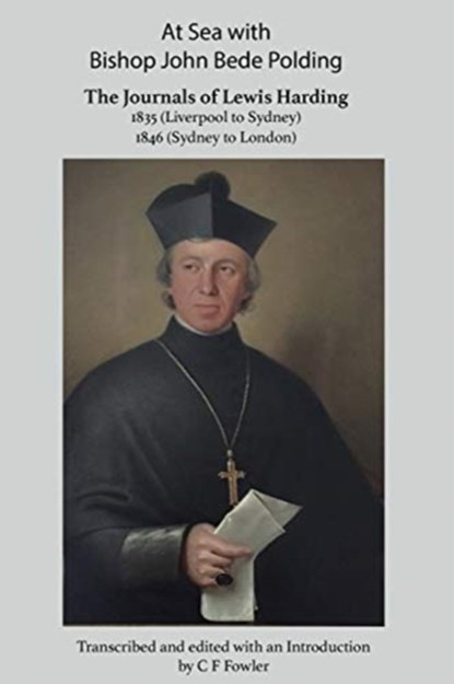 At Sea with Bishop John Bede Polding, Lewis Harding - Paperback - 9781925872736