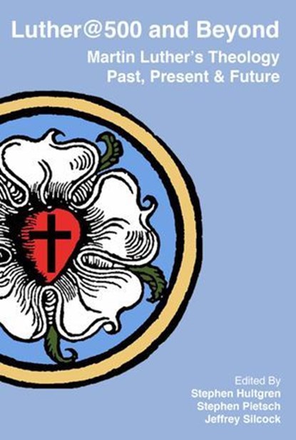 Luther@500 and Beyond, ATF Press - Ebook - 9781925872958