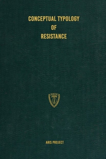 Conceptual Typology of Resistance, Aris Project - Gebonden - 9781925907629