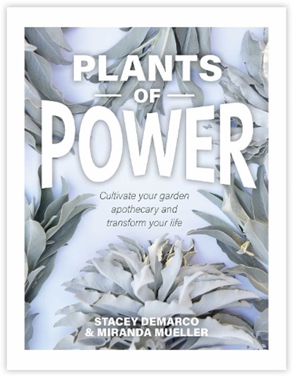 Plants of Power, Stacey Demarco ; Miranda Mueller - Gebonden - 9781925924350