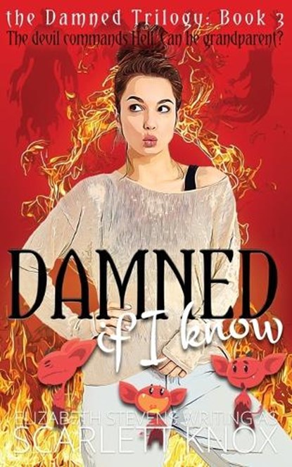 Damned if I know, STEVENS,  Elizabeth - Paperback - 9781925928259