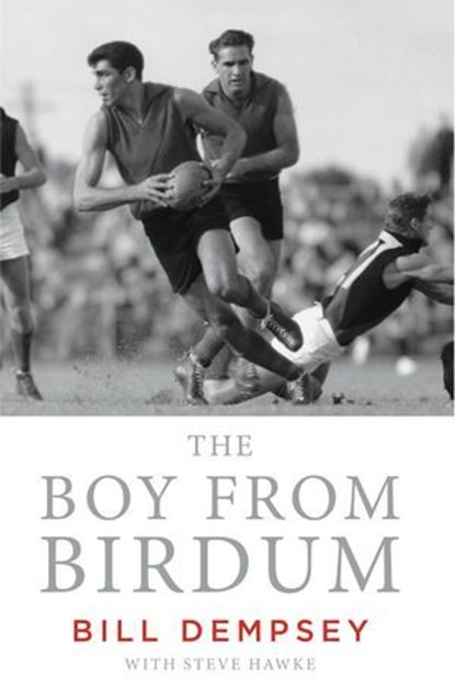 The Boy From Birdum, Bill Dempsey ; Steve Hawke - Ebook - 9781925936063