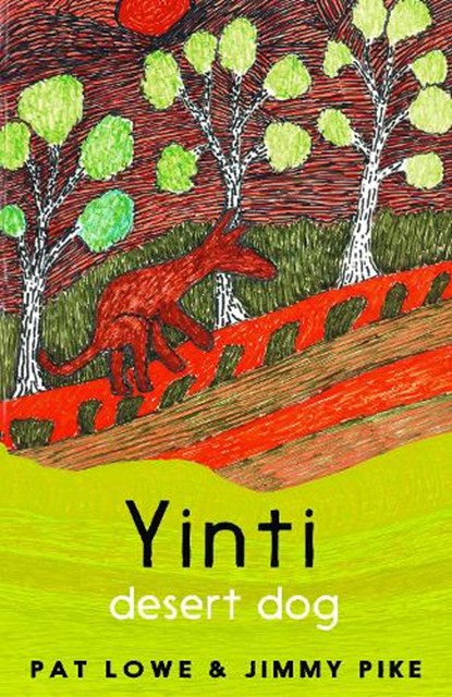 Yinti, Desert Dog, LOWE,  Pat - Paperback - 9781925936902