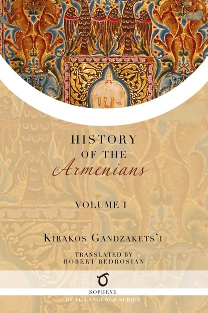 Kirakos Gandzakets'i's History of the Armenians, Kirakos Gandzakets'i - Paperback - 9781925937664