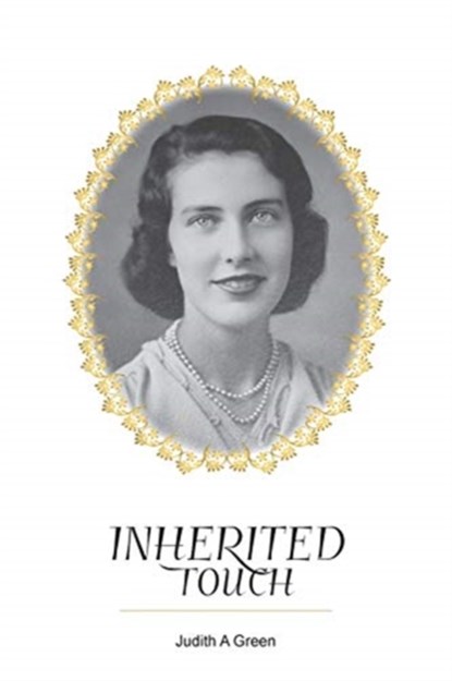 Inherited Touch, Judith a Green - Paperback - 9781925949896