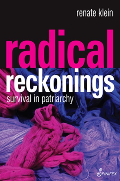 Radical Reckonings, Renate Klein - Paperback - 9781925950960
