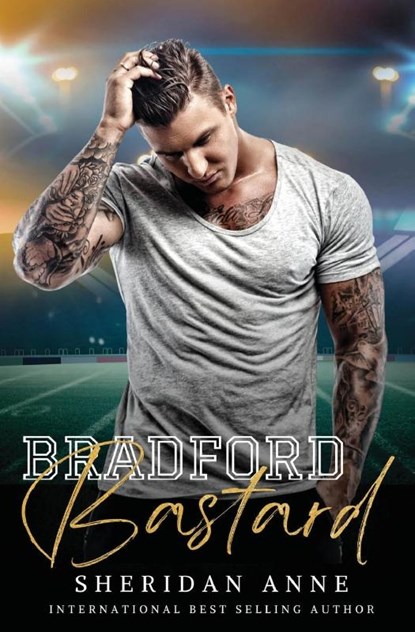 Bradford Bastard, Sheridan Anne - Paperback - 9781925958706