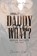 Single Daddy Say What?, Sheridan Anne - Paperback - 9781925958805
