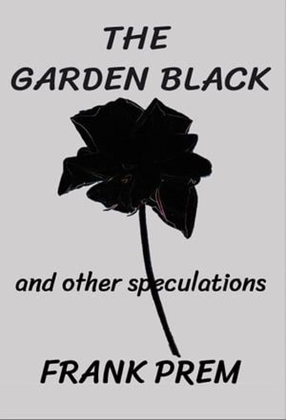 The Garden Black, Frank Prem - Ebook - 9781925963809