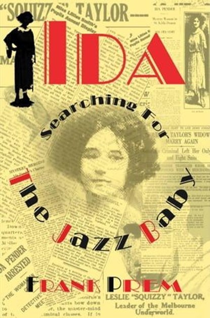 Ida: Searching for The Jazz Baby, Frank Prem - Ebook - 9781925963878