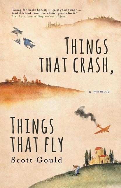 Things That Crash, Things That Fly, Scott Gould - Paperback - 9781925965469