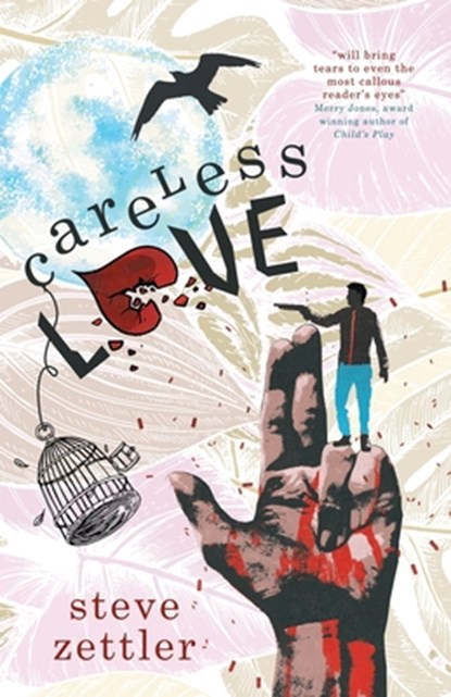 Careless Love, Steve Zettler - Paperback - 9781925965582