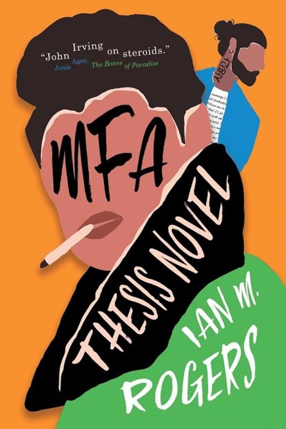 MFA Thesis Novel, Ian M (Concord New Hampshire Writers' Project the Tram - Toyama's Random-Ass Magazine) Rogers - Paperback - 9781925965865