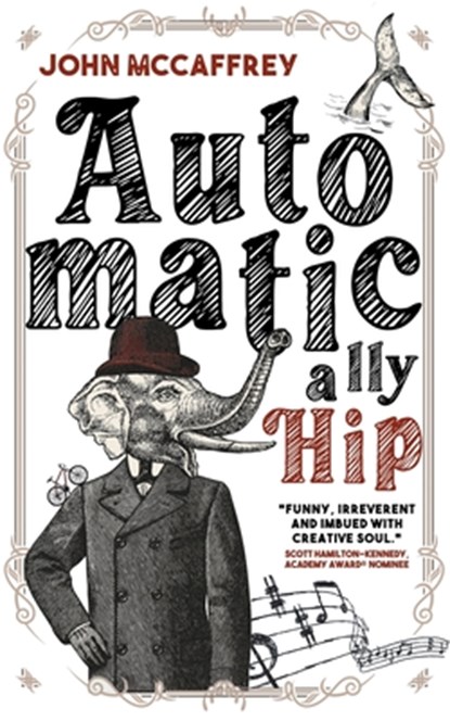 Automatically Hip, MCCAFFREY,  John (The Good Men Project) - Paperback - 9781925965940