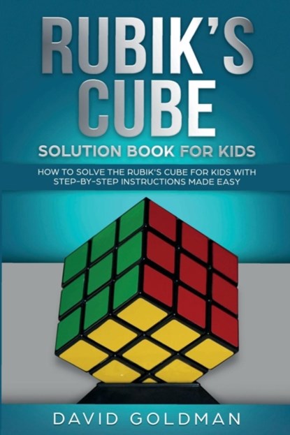 Rubik's Cube Solution Book For Kids, David Goldman - Paperback - 9781925967012