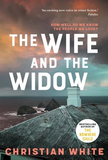 The Wife and the Widow, Christian White - Ebook - 9781925972405