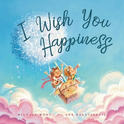 I Wish You Happiness, WONG,  Michael - Paperback - 9781925973143