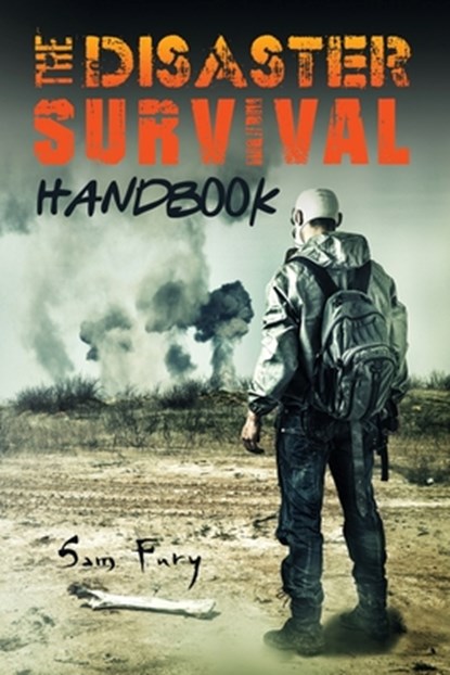 The Disaster Survival Handbook, Sam Fury - Paperback - 9781925979084