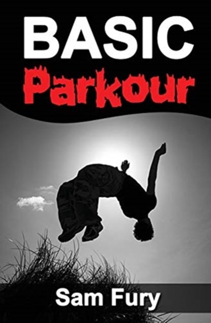 Basic Parkour, Sam Fury - Paperback - 9781925979244