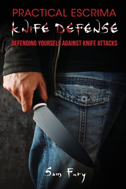 Practical Escrima Knife Defense, Sam Fury - Paperback - 9781925979312