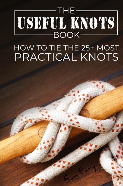 Useful Knots Book, Fary - Gebonden - 9781925979909