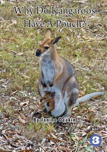 Why Do Kangaroos Have A Pouch?, Janine Deakin - Paperback - 9781925986198