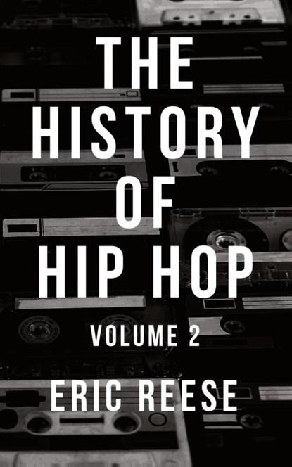 The History of Hip Hop, Eric Reese - Paperback - 9781925988017