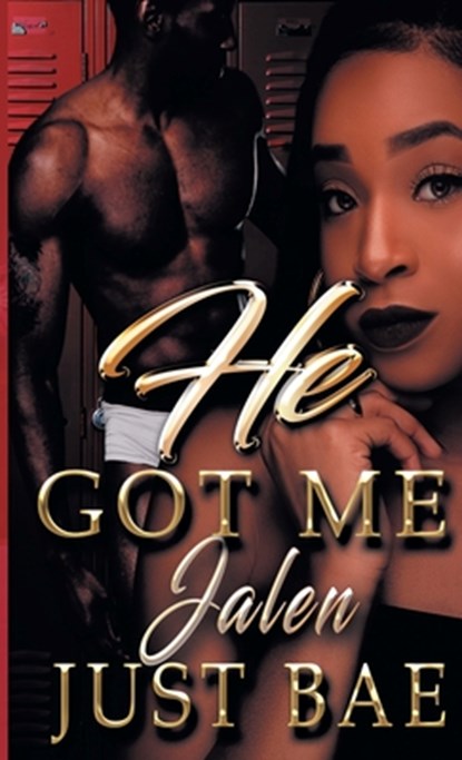 He Got Me, Just Bae - Paperback - 9781925988154