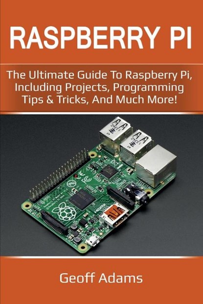 Raspberry Pi, Geoff Adams - Paperback - 9781925989038